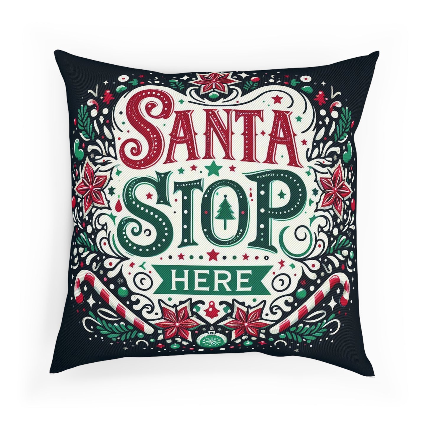 Santa Stop HERE Christmas Cushion