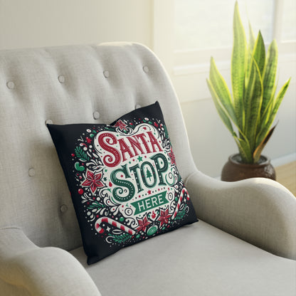 Santa Stop HERE Christmas Cushion