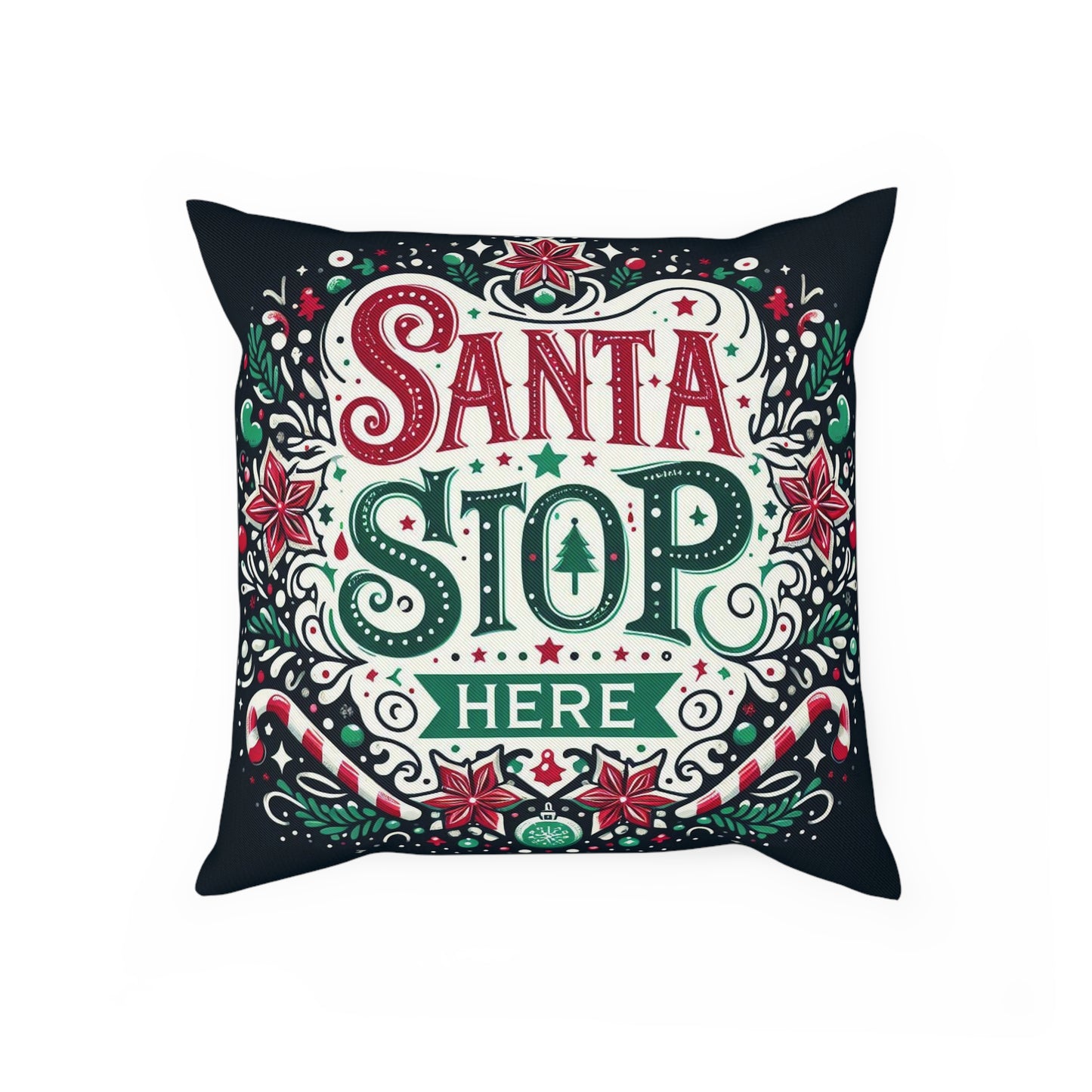Santa Stop HERE Christmas Cushion